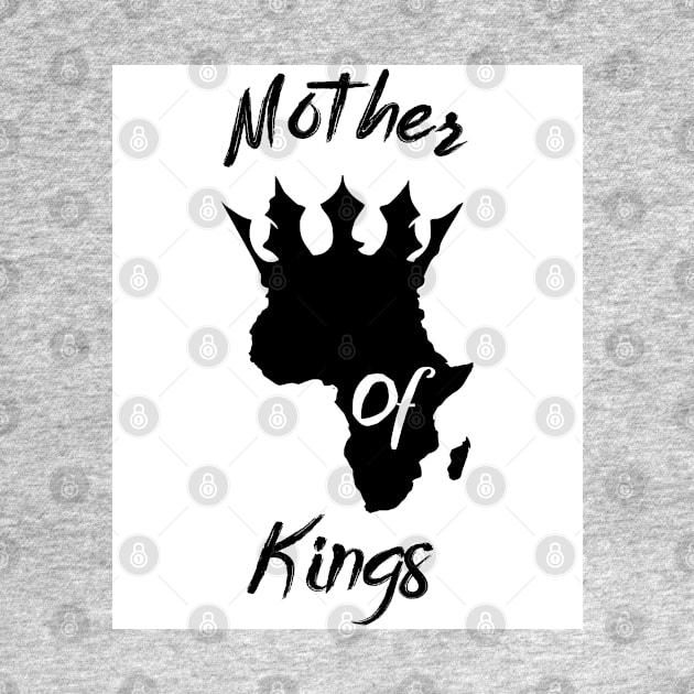 Mother of Kings Urban Shirt by MamaMoon